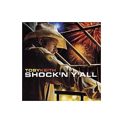 Toby Keith - Shockn Yall album