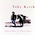 Toby Keith - Christmas To Christmas альбом