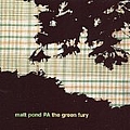 Matt Pond PA - Green Fury альбом