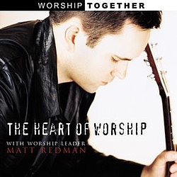 Matt Redman - The Heart of Worship album