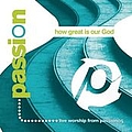 Matt Redman - Passion: How Great Is Our God album
