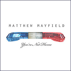 Matthew Mayfield - You&#039;re Not Home альбом