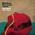 Matthew Perryman Jones - Swallow the Sea album