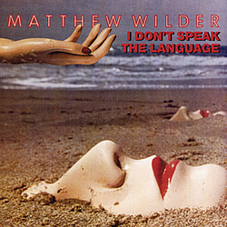 Matthew Wilder - I Don&#039;t Speak The Language альбом