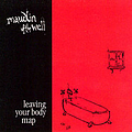 Maudlin Of The Well - Leaving Your Body Map альбом