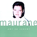 Maurane - Ami Ou Ennemi альбом