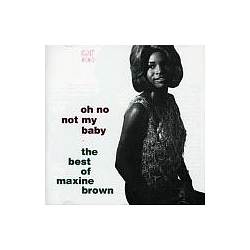 Maxine Brown - Oh No Not My Baby: The Best of Maxine Brown album