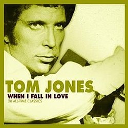 Tom Jones - When I Fall In Love альбом