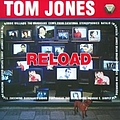 Tom Jones - Reload album