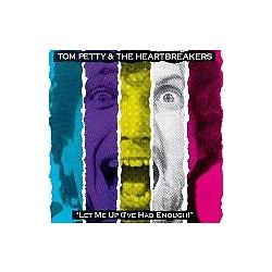 Tom Petty &amp; The Heartbreakers - Let Me Up (I&#039;ve Had Enough) album