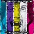 Tom Petty &amp; The Heartbreakers - Let Me Up (I&#039;ve Had Enough) альбом