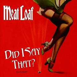 Meat Loaf - Did I Say That? album