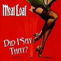 Meat Loaf - Did I Say That? альбом
