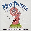 Meat Puppets - No Strings Attached альбом