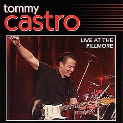 Tommy Castro - Live At The Fillmore альбом
