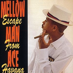 Mellow Man Ace - Escape From Havana album
