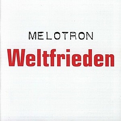 Melotron - Weltfrieden album