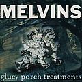 Melvins - Gluey Porch Treatments альбом
