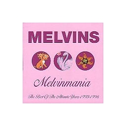 Melvins - Melvinmania: The Best of the Atlantic Years 1993-1996 album
