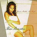 Toni Braxton - You&#039;re Making Me High album