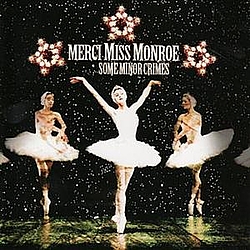 Merci Miss Monroe - Some Minor Crimes album