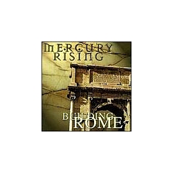 Mercury Rising - Building Rome альбом