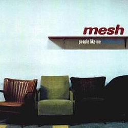 Mesh - People Like Me (With This Gun) album