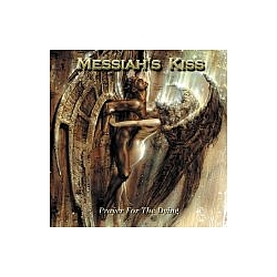 Messiah&#039;s Kiss - Prayer for the Dying album