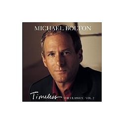 Michael Bolton - Timeless: The Classics, Vol. 2 album