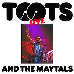 Toots &amp; The Maytals - Live album