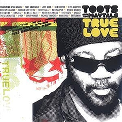 Toots &amp; The Maytals - True Love album