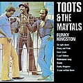 Toots &amp; The Maytals - Funky Kingston album