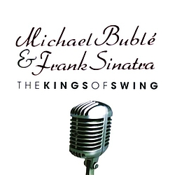Michael Bublé - The Kings of Swing album