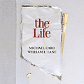 Michael Card - Life, The album
