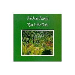 Michael Franks - Tiger In The Rain album