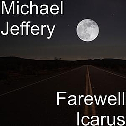 Michael Jeffery - Farewell Icarus album