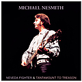 Michael Nesmith - Nevada Fighter / Tantamount to Treason album