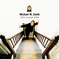 Michael W. Smith - This Is Your Time album