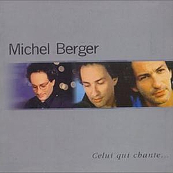 Michel Berger - Celui Qui Chante альбом