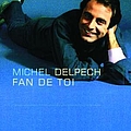 Michel Delpech - Fan De Toi album
