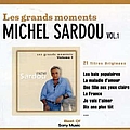 Michel Sardou - Les Grands Moments (disc 1) альбом