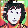 Michel Sardou - J&#039;Habite En France album