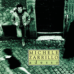 Michele Zarrillo - Adesso альбом