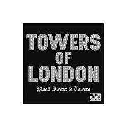 Towers Of London - Blood Sweat &amp; Towers album