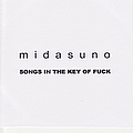 Midasuno - Songs In the Key of Fuck album