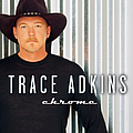 Trace Adkins - Chrome альбом