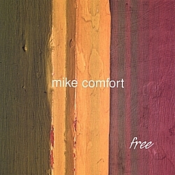 Mike Comfort - Free album