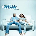 Milk Inc. - Milk Inc. album