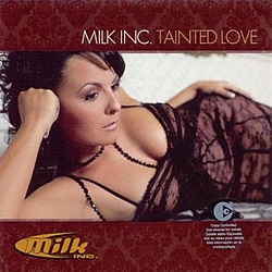 Milk Inc. - Tainted love альбом