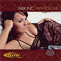 Milk Inc. - Tainted love альбом